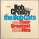 Bob Crosby And His Orchestra Featuring The Bob Cats - Their Greatest Hits