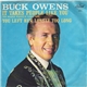 Buck Owens And His Buckaroos - It Takes People Like You (To Make People Like Me) / You Left Her Lonely Too Long